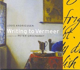 Image du média "WRITING TO VERMEER de Louis ANDRIESSEN"