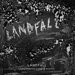 Image du média "LANDFALL de Laurie ANDERSON & KRONOS QUARTET"