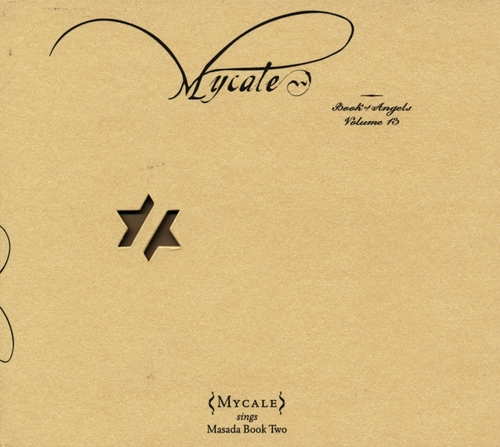 Couverture MYCALE: BOOK OF ANGELS, VOL.13 de John ZORN & MYCALE