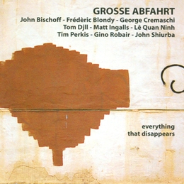 Image du média "EVERYTHING THAT DISAPPEARS de GROSSE ABFAHRT"