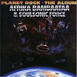 Image du média "PLANET ROCK, THE ALBUM de AFRIKA BAMBAATAA & SOULSONIC FORCE"