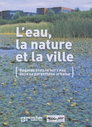 Image du média "L'EAU, LA NATURE ET LA VILLE de Michel SURROCA"