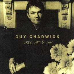 Image du média "LAZY, SOFT AND SLOW de Guy CHADWICK"