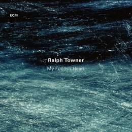 Image du média "MY FOOLISH HEART de Ralph TOWNER"