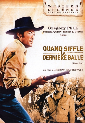 Couverture QUAND SIFFLE LA DERNIÈRE BALLE de Henry HATHAWAY