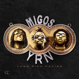 Image du média "YUNG RICH NATION de MIGOS"