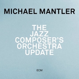 Image du média "THE JAZZ COMPOSER'S ORCHESTRA UPDATE de Michael MANTLER"