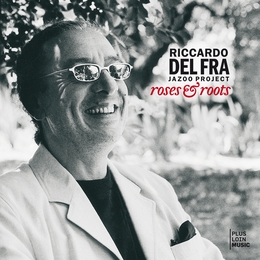 Image du média "ROSES & ROOTS de Riccardo DEL FRA"