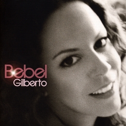 Image du média "BEBEL GILBERTO de Bebel GILBERTO"