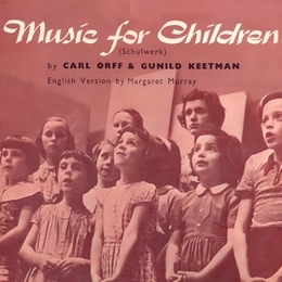 Image du média "MUSIC FOR CHILDREN de Carl ORFF & GUNILD KEETMAN"