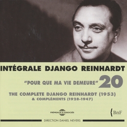 Image du média "INTÉGRALE DJANGO REINHARDT, VOL.20: POUR QUE MA VIE DEMEURE de Django REINHARDT"