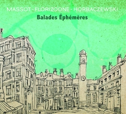 Image du média "BALADES EPHEMERES de Michel MASSOT/FLORIZOONE/HORBACZEWSKI"