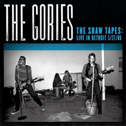 Image du média "SHAW TAPES: LIVE IN DETROIT 5/27/88 de THE GORIES"