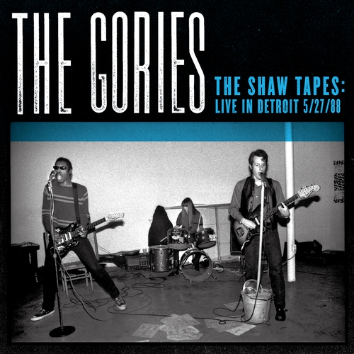 Couverture SHAW TAPES: LIVE IN DETROIT 5/27/88 de THE GORIES