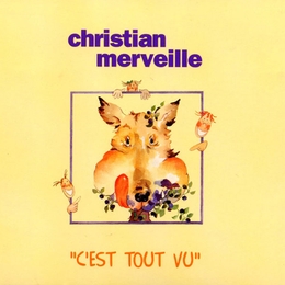 Image du média "C'EST TOUT VU de Christian MERVEILLE"