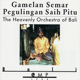 Image du média "GAMELAN SEMAR PEGULINGAN SAIH PITU: THE HEAVENLY ORCH. BALI de GAMELAN SEMAR PEGULINGAN SAIH PITU"