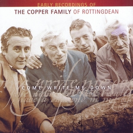 Image du média "COME WRITE ME DOWN, EARLY RECORDINGS OF THE COPPER FAMILY de THE COPPER FAMILY"