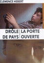 Image du média "DEUX FILMS DE CLÉMENCE HÉBERT : LA PORTE OUVERTE / DRÔLE DE PAYS"