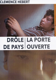 Image du média "DEUX FILMS DE CLÉMENCE HÉBERT : LA PORTE OUVERTE / DRÔLE DE PAYS de Clémence HÉBERT"