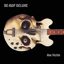 Image du média "AXE VICTIM (DELUXE EDITION) de BE-BOP DELUXE"