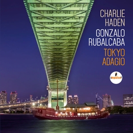 Image du média "TOKYO ADAGIO de Charlie HADEN/GONZALO RUBALCABA"