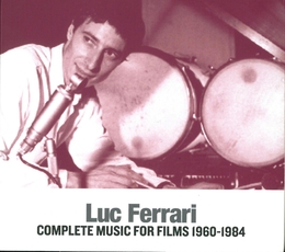 Image du média "COMPLETE MUSIC FOR FILMS 1960-1984 de Luc FERRARI"