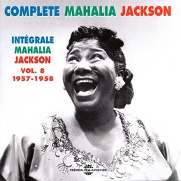 Image du média "COMPLETE MAHALIA JACKSON, VOL.8: 1957-1958 de Mahalia JACKSON"