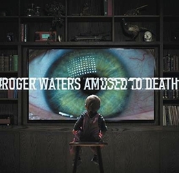 Image du média "AMUSED TO DEATH (REMASTERED) de Roger WATERS"