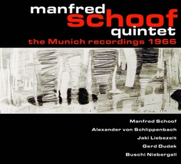 Image du média "THE MUNICH RECORDING 1966 de Manfred SCHOOF QUINTET"