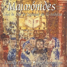 Image du média "MAIMONIDES. EDAD DE ORO DE SEFARAD EN AL-ANDALUS de Eduardo PANIAGUA & JORGE ROZEMBLUM"