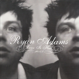 Image du média "LOVE IS HELL de Ryan ADAMS"