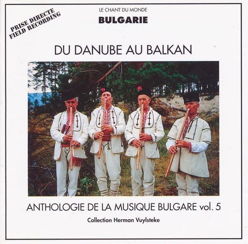 Couverture ANTHOLOGIE DE LA MUSIQUE BULGARE VOL.5: DU DANUBE AU BALKANS