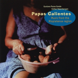 Image du média "PAPAS CALIENTES: MUSIC FROM THE RIOPLATENSE REGION de Gustavo PAZOS CONDE"