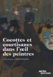 Image du média "COCOTTES ET COURTISANES DANS L'OEIL DES PEINTRES de Sandra PAUGAM"