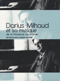 Image du média "DARIUS MILHAUD ET SA MUSIQUE - DE LA PROVENCE AU MONDE de Cécile CLAIRVAL-MILHAUD"