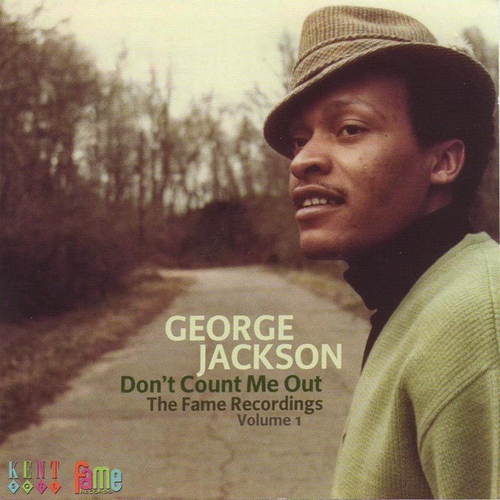 Couverture DON'T COUNT ME OUT: THE FAME RECORDING VOL.1 de George JACKSON