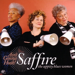 Image du média "AIN'T GONNA HUSH! de SAFFIRE (THE UPPITY BLUES WOMEN)"