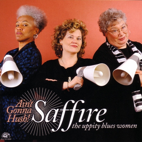 Couverture AIN'T GONNA HUSH! de SAFFIRE (THE UPPITY BLUES WOMEN)