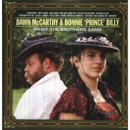 Image du média "WHAT THE BROTHERS SANG de Dawn MCCARTHY & BONNIE 'PRINCE' BILLY"