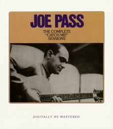 Image du média "THE COMPLETE "CATCH ME"! SESSIONS de Joe PASS"