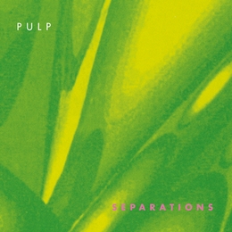 Image du média "SEPARATIONS (REMASTERED) de PULP"