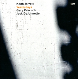 Image du média "YESTERDAYS de Keith JARRETT/PEACOCK/DEJOHNETTE"