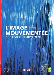 Image du média "L'IMAGE MOUVEMENTÉE de Sylvain ROUMETTE"