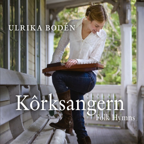 Couverture KÔRKSANGERN - FOLK HYMNS de Ulrika BODÉN