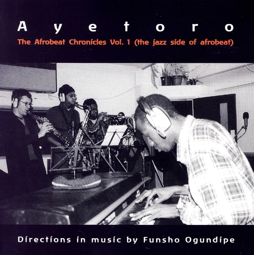 Couverture AFROBEAT CHRONICLES VOL.1 (THE JAZZ SIDE OF AFROBEAT) de AYETORO