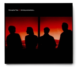 Image du média "ARRIVING SOMEWHERE de PORCUPINE TREE"