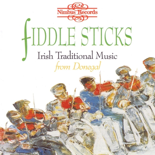 Couverture FIDDLE STICKS: IRISH TRADITIONAL MUSIC FROM DONEGAL