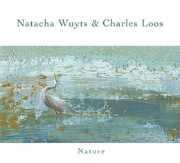 Image du média "NATURE de Natacha WUYTS & CHARLES LOOS"