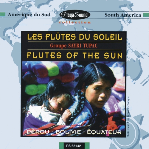 Couverture LES FLÛTES DU SOLEIL - FLUTES OF THE SUN de SAYRI TUPAC