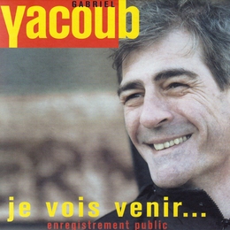 Image du média "JE VOIS VENIR... de Gabriel YACOUB"